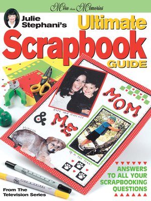 cover image of Julie Stephani's Ultimate Scrapbook Guide